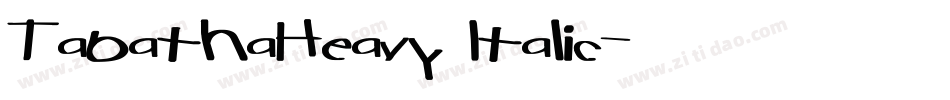 TabathaHeavy Italic字体转换